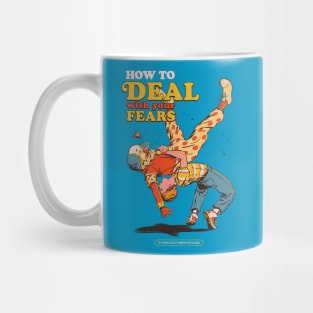 How to Deal with Your Fears Mug